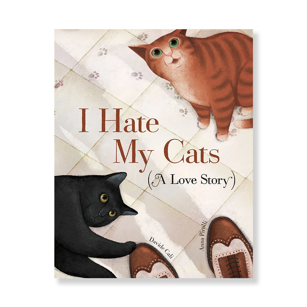 I Hate My Cats (A Love Story)