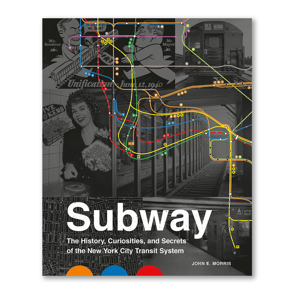 Subway: The Curiosities, Secrets, and Unofficial History of the New York City Transit System