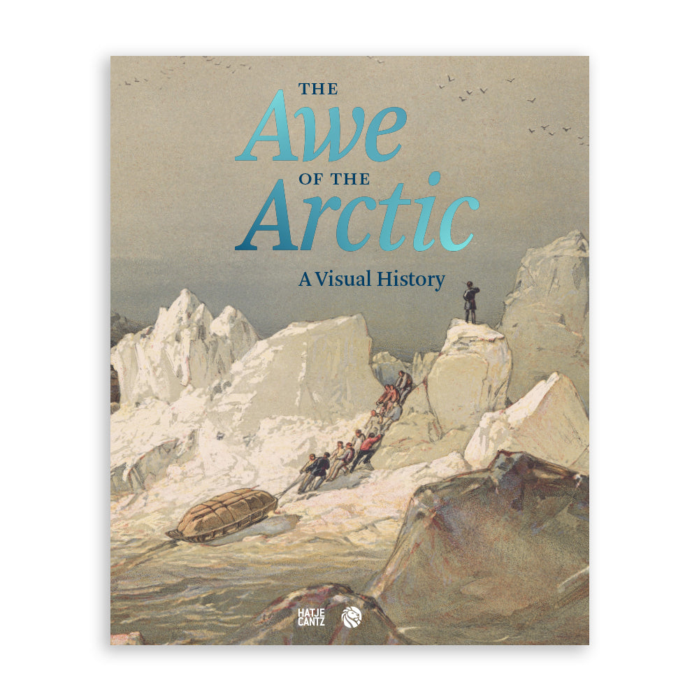 COMING SOON: The Awe of the Arctic: A Visual History
