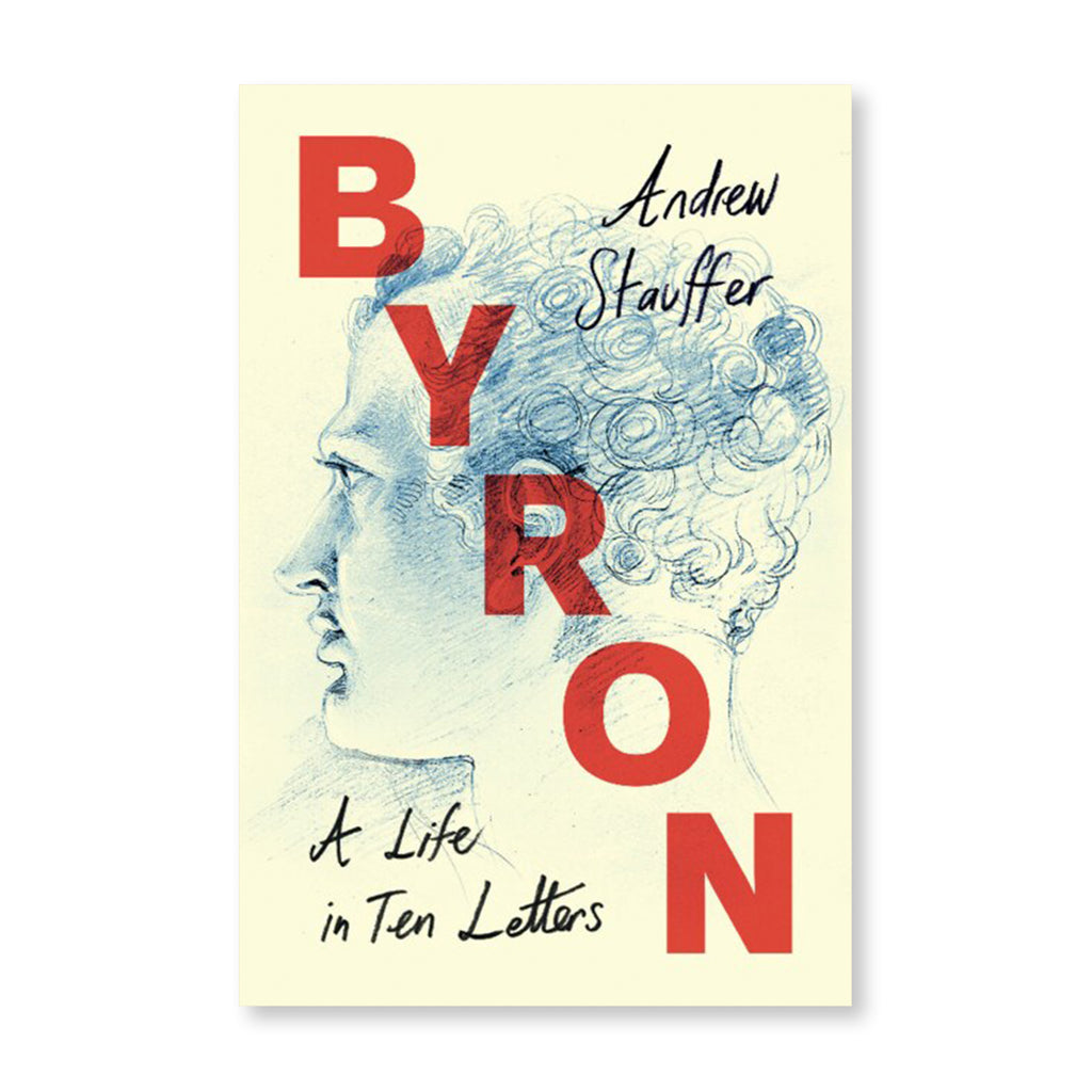 Byron: A Life in Ten Letters