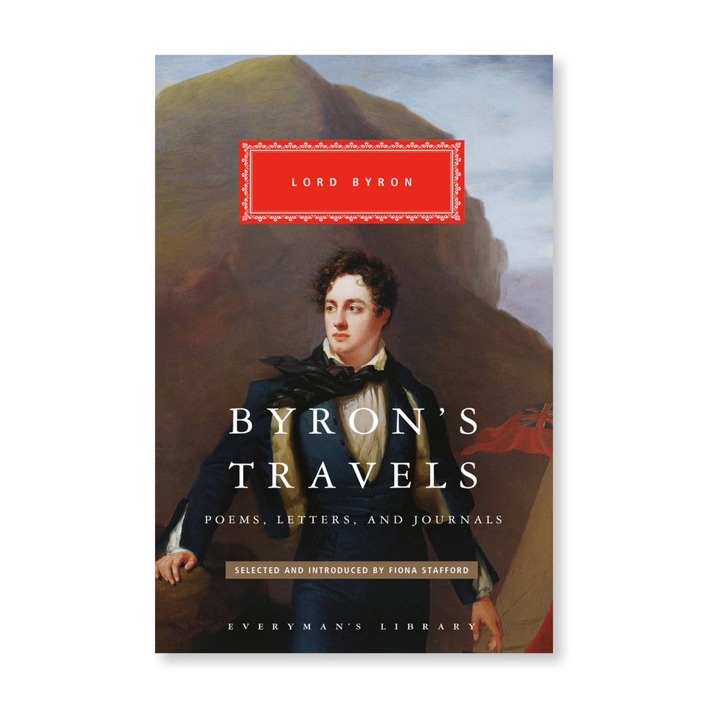 Byron's Travels: Poems, Letters, and Journals