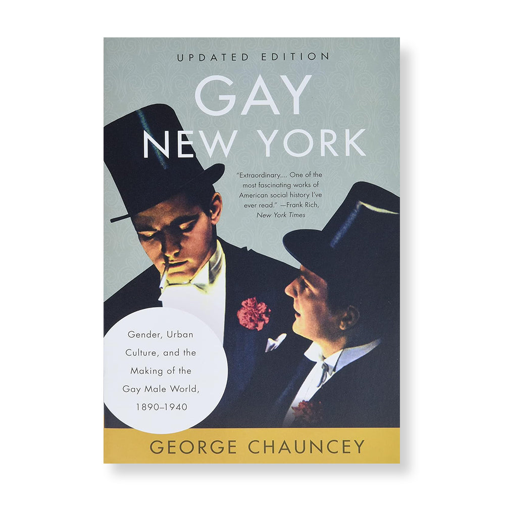 Gay New York: Gender, Urban Culture, and the Making of the Gay Male Wo |  The New York Public Library Shop