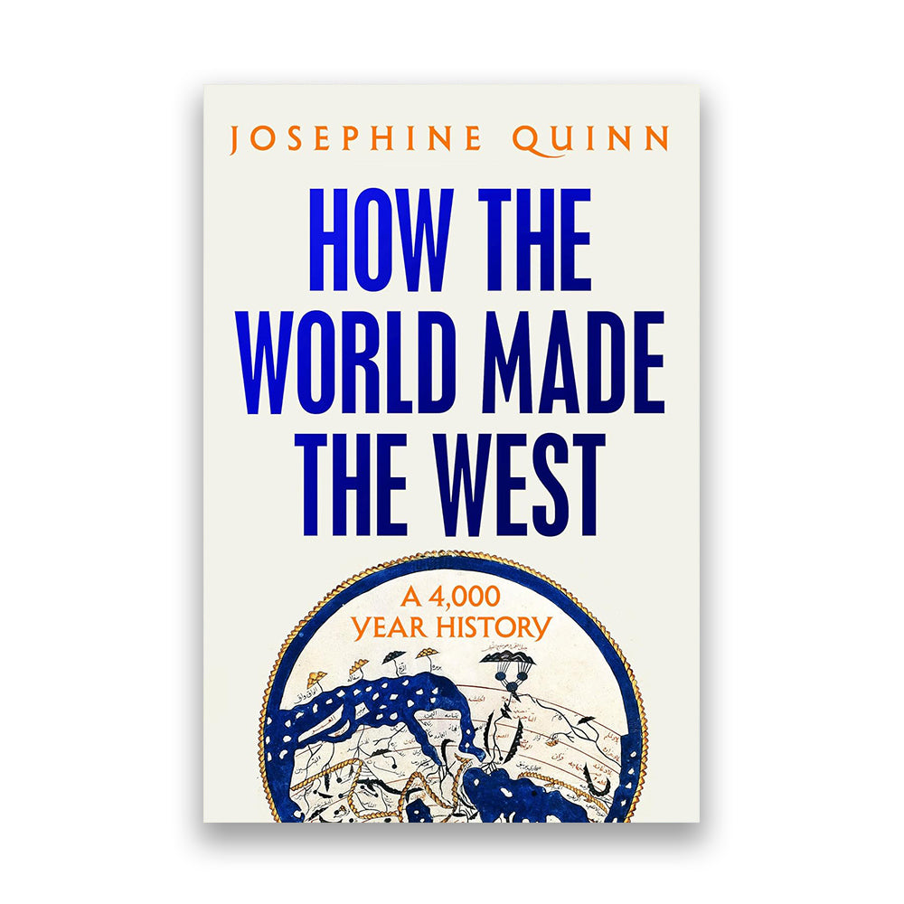 How the World Made the West: A 4,000 Year History