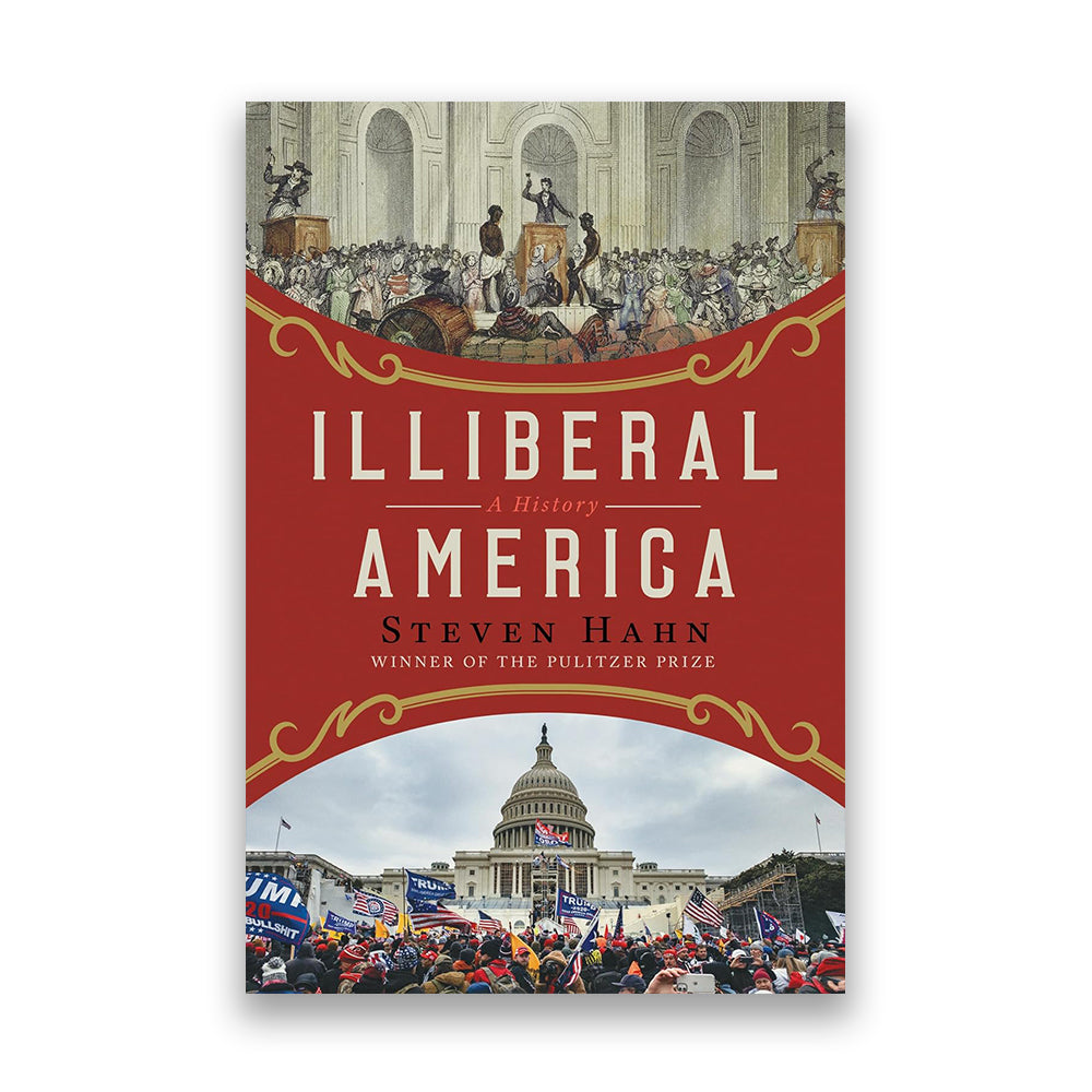 Illiberal America: A History