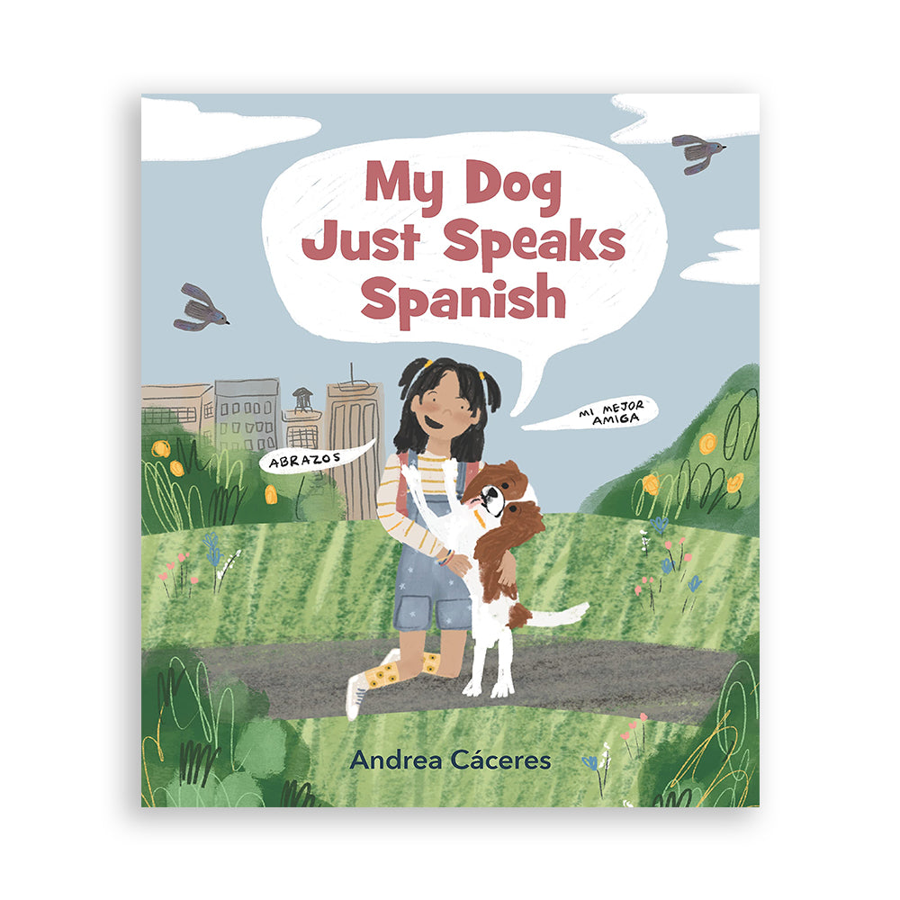SIGNED: My Dog Just Speaks Spanish