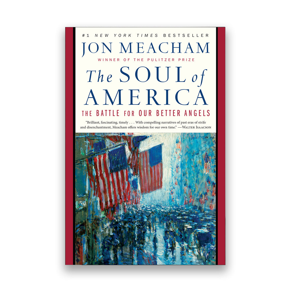 The Soul of America: The Battle for Our Better Angels