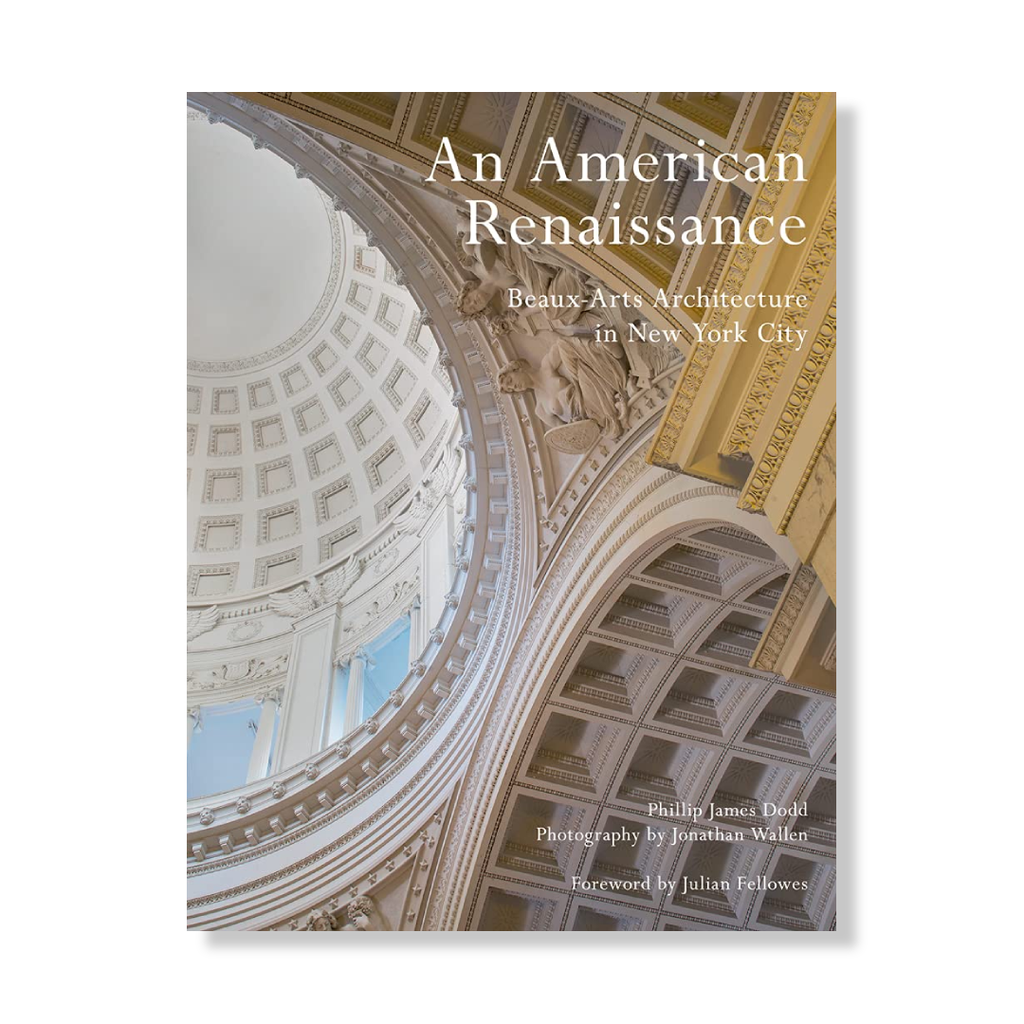 An American Renaissance: Beaux-Arts Architecture in New York City