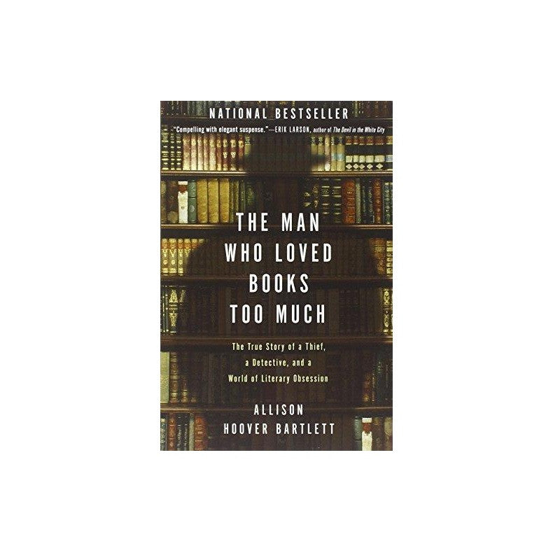 The Man Who Loved Books Too Much - The New York Public Library Shop