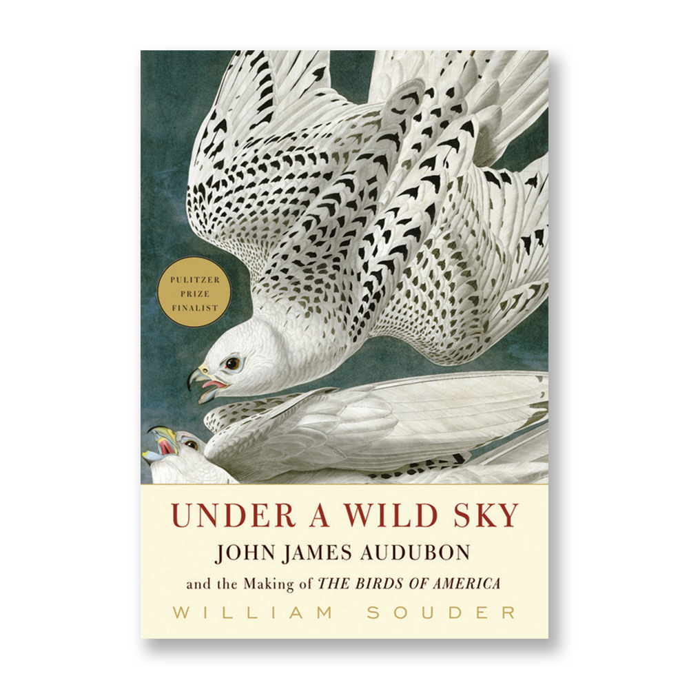Under a Wild Sky: John James Audubon and the Making of the Birds of America