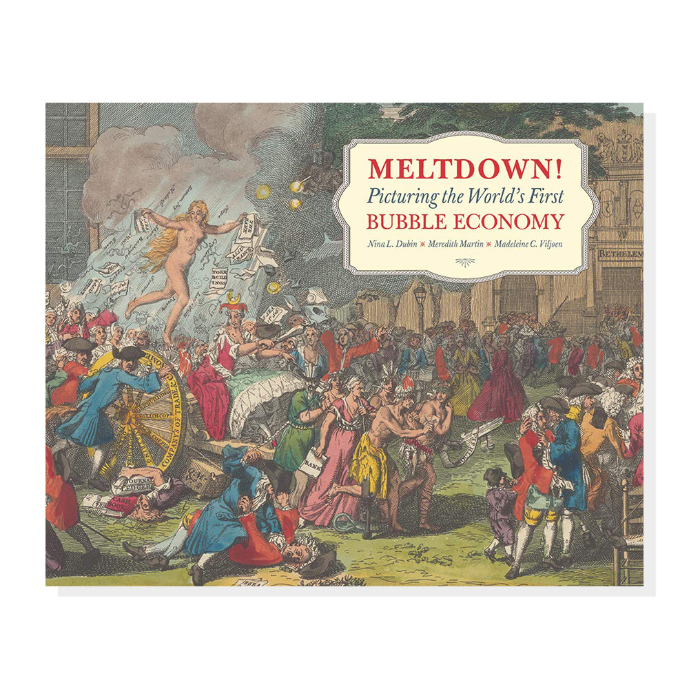 SIGNED: Meltdown!: Picturing the World's First Bubble Economy