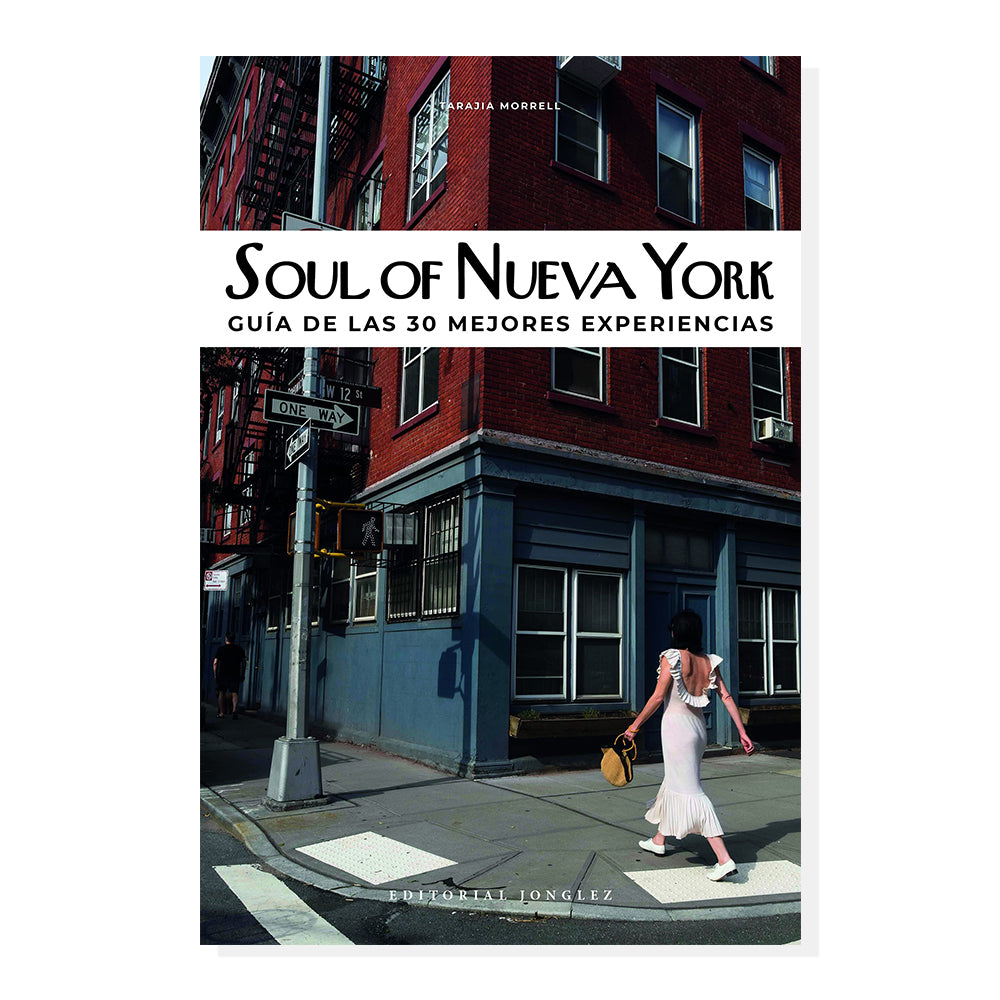 Soul of Nueva York: Guía de Las 30 Mejores Experiencias (Spanish Edition)